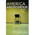 America Anonymous: Eight Addicts in Search of a Life