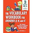 The Vocabulary Workbook for Grades 3, 4, and 5: 120+ Simple Exercises to Improve Reading, Spelling, and Word Usage (English Grammar Workbooks)