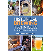 Historical Brewing Techniques: The Lost Art of Farmhouse Brewing book cover