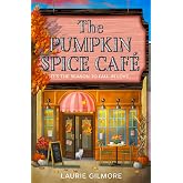 The Pumpkin Spice Caf&eacute;: Read the viral bestselling TikTok sensation cozy spicy romance this fall! (Dream Harbor) (Book 1)