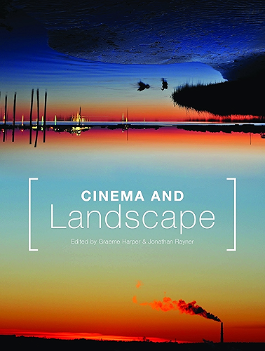 Download Cinema and Landscape: Film, Nation and Cultural Geography: Film, Nation and Cultural Geography (English Edition) PDF