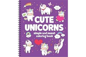 Simple and Sweet Coloring Book: Cute Unicorns | 31 Bold & Easy Designs | Perforated, Spiral Bound | Stress-Free Gift for Kids
