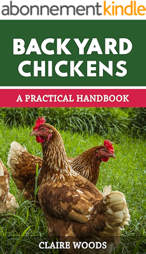 Download Backyard Chickens: A Practical Handbook to Raising Chickens (English Edition) PDF
