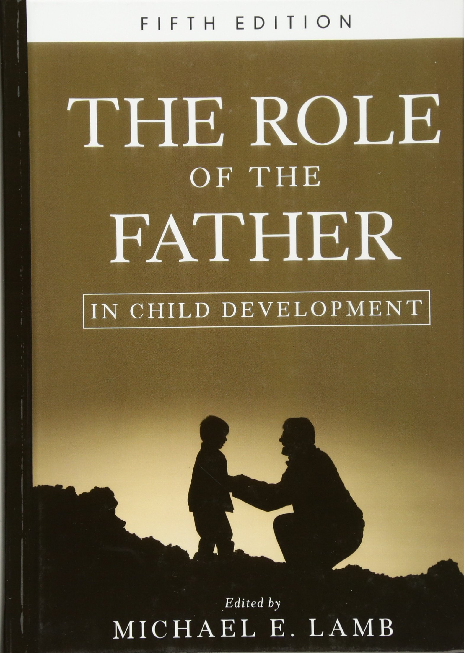 Amazon.fr - The Role Of The Father In Child Development - Lamb, Michael E.  - Livres
