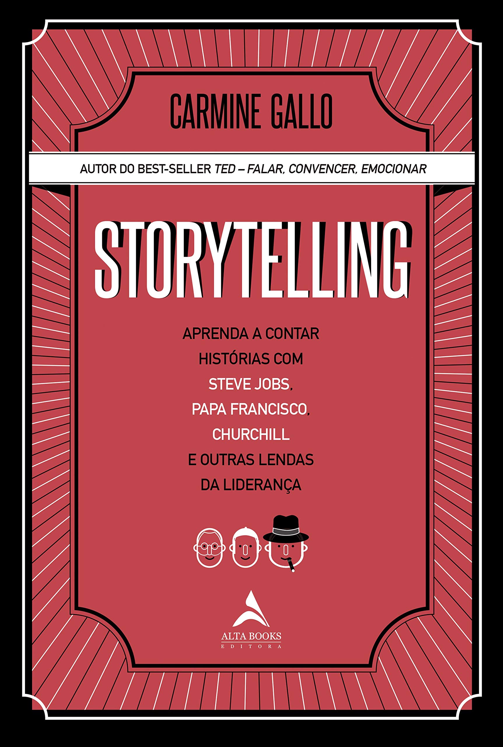 Storytelling: Aprenda a contar histórias com Steve Jobs, Papa Francisco, Churchill e outras lendas da liderança | Amazon.com.br