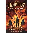 The Dragon's Prophecy (Dragonology Chronicles, The Book 4)