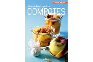 Mes Meilleures petites compotes: 40 recettes sucrées et salées (French Edition)