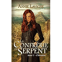 La Confrérie du Serpent, tome 1: L'invasion (French Edition) book cover