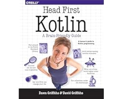 Head First Kotlin: A Brain-Friendly Guide