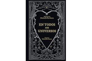 En todos mis universos / In All My Universes (Spanish Edition)