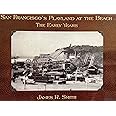San Francisco's Playland at the Beach: The Early Years