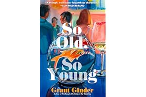 So Old, So Young: A Novel
