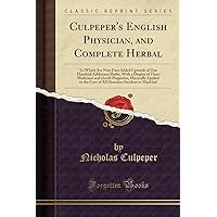 The Complete Herbal: Illustrated Original Edition: Culpeper
