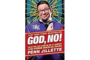 God, No!: Signs You May Already Be an Atheist and Other Magical Tales
