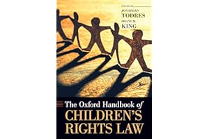 The Oxford Handbook of Children's Rights Law (Oxford Handbooks)