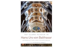 Hans Urs von Balthasar: Introduction and Sourcebook