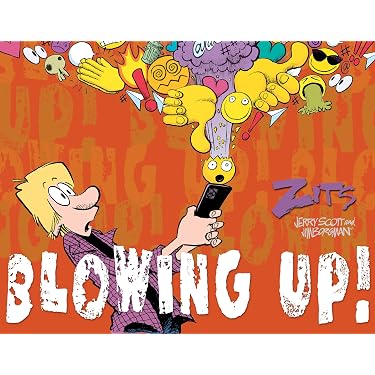 Blowing Up!: The Complete 2024 Zits Collection: Borgman, Jim