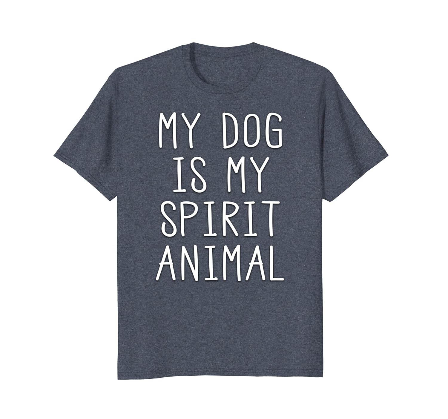 My Dog Is My Spirit Animal Puppy Pup Love Animals T Shirt-anz