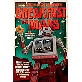 Breakfast on Mars and 37 Other Delectable Essays: Your Favorite Authors Take A Stab at the Dreaded Essay Assignment