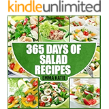 Salads: 365 Days of Salad Recipes (Salads, Salads Recipes, Salads to go, Salad Cookbook, Salads Recipes Cookbook, Salads for Weight Loss, Salad Dressing Recipes, Salad Dressing, Salad)