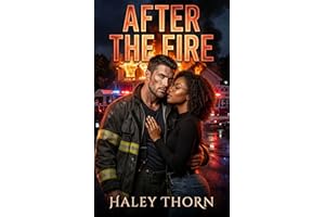 After the Fire: An Interracial Instalove Romance