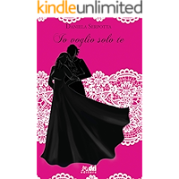 Io Voglio Solo Te: Daniela Serpotta (DriEditore Historical Romance (vol.18)) (Italian Edition) book cover Io Voglio Solo Te: Daniela Serpotta (DriEditore Historical Romance (vol.18)) (Italian Edition) book cover