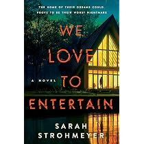 We Love to Entertain: A Novel: Strohmeyer, Sarah: 9780063224384 ...