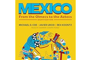 Mexico: From the Olmecs to the Aztecs: Eighth Edition