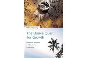 The Elusive Quest for Growth: Economists' Adventures and Misadventures in the Tropics