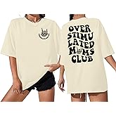 Overstimulated Moms Club Shirt Oversized Mama Shirts Funny Mom Life Graphic Tees Casual Short Sleeve Trendy Tops