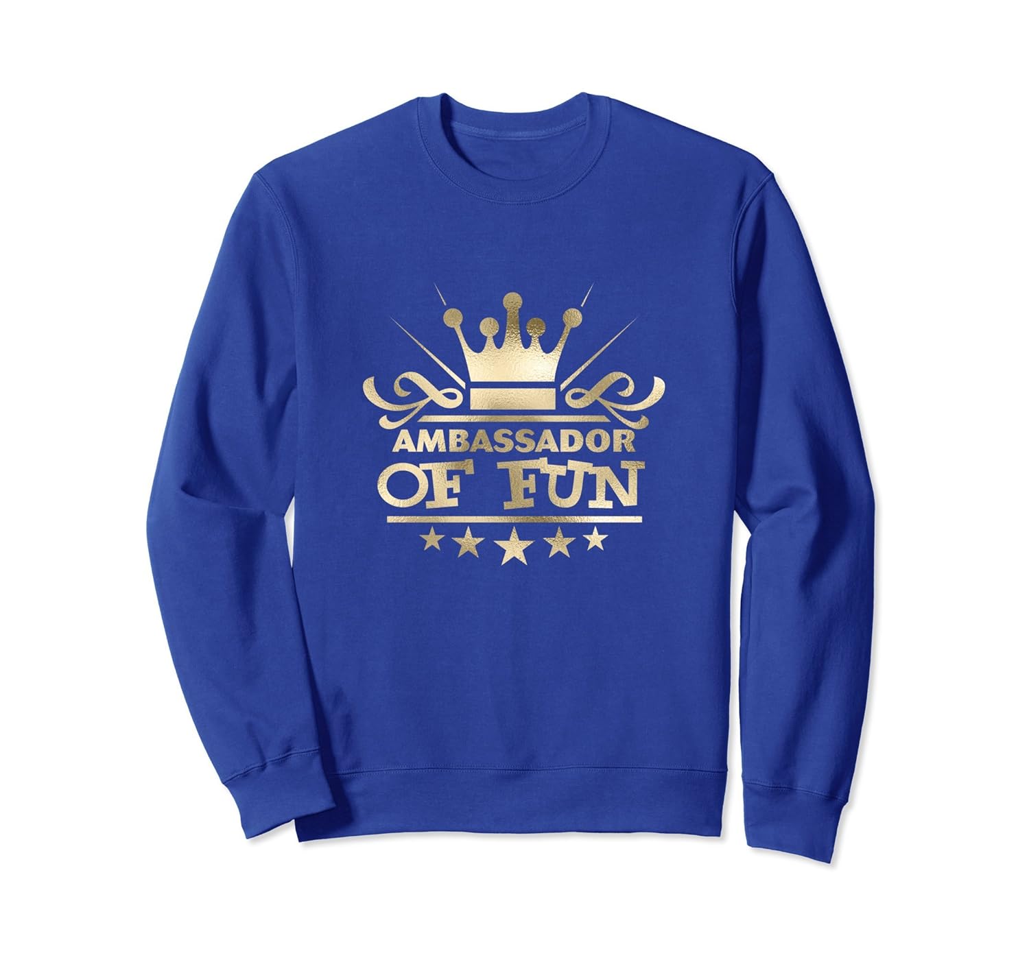 Life of the Party Ambassador of Fun Sweatshirt (Gold)-ANZ