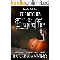 The Bitches of Everafter: A Humorous Dark Princess Fairy Tale (The Everafter Series Book 1) book cover