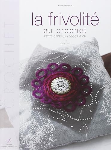 Download La frivolité au crochet : Petits cadeaux et décoration PDF