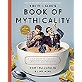 Rhett & Link's Book of Mythicality: A Field Guide to Curiosity, Creativity, and Tomfoolery