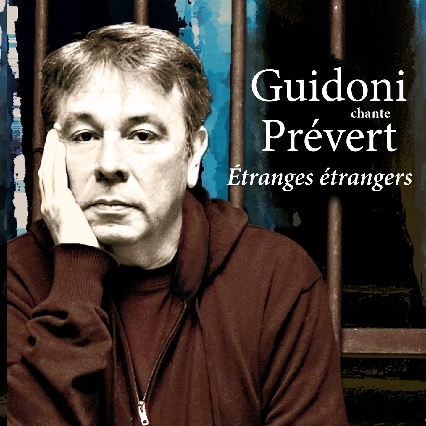 Etranges étrangers : Guidoni chante Prévert | Guidoni, Jean (1952-....). Chanteur