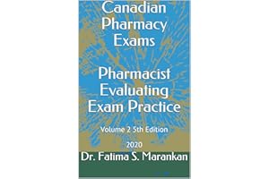 Canadian Pharmacy Exams Pharmacist Evaluating Exam Practice: Volume 2 5th Edition 2020