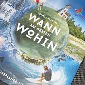 Lonely Planets Wann Am Besten Wohin Der Ultimative Reiseplaner