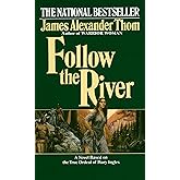 Follow the River: A Novel
