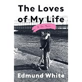The Loves of My Life: A Sex Memoir