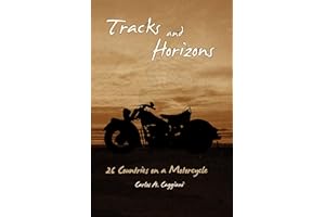 Tracks and Horizons: 26 Countries on a Motorcycle