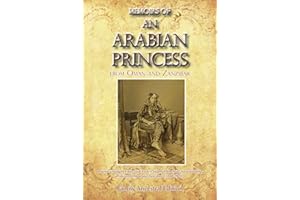 Memoirs of an Arabian Princess from Oman and Zanzibar: Family Ancestral Edition