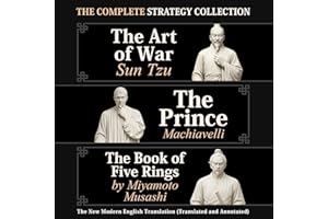 The Complete Strategy Collection: The Art of War Sun Tzu, the Prince Machiavelli and the Book of Five Rings by Miyamoto Musas