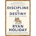 Discipline Is Destiny: The Power of Self-Control (The Stoic Virtues Series)