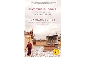 Eat the Buddha: Life and Death in a Tibetan Town