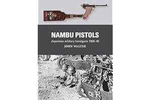 Nambu Pistols: Japanese military handguns 1900–45