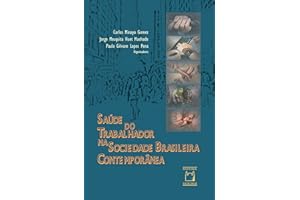 Saúde do trabalhador na sociedade brasileira contemporânea (Portuguese Edition)