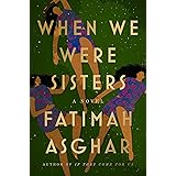 When We Were Sisters: A Novel