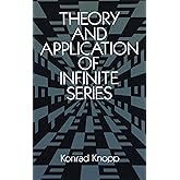 Theory and Application of Infinite Series (Dover Books on Mathematics)