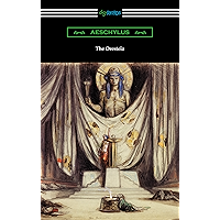 The Oresteia (Agamemnon, The Libation Bearers, and The Eumenides) [Translated by E. D. A. Morshead with an introduction… book cover