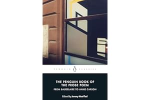 The Penguin Book of the Prose Poem: From Baudelaire to Anne Carson